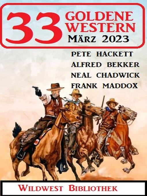 Title details for 33 Goldene Western März 2023 by Alfred Bekker - Available